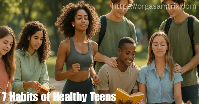 7 habits of healthy teens