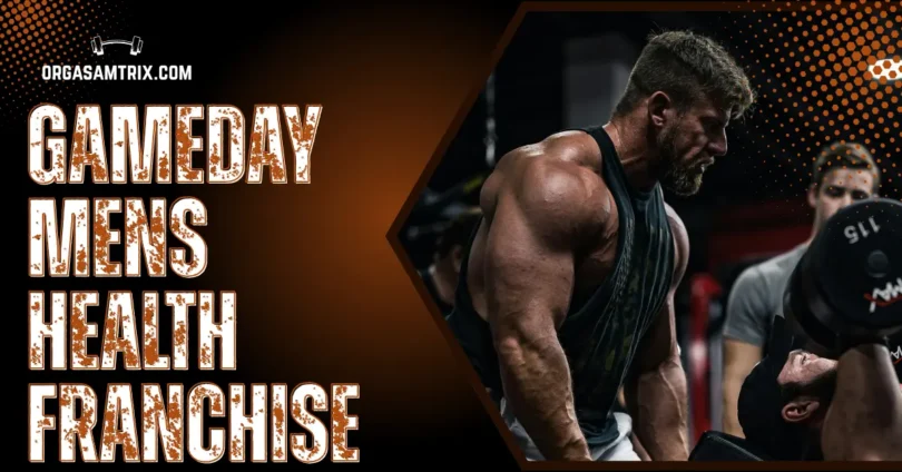 gameday mens health franchise